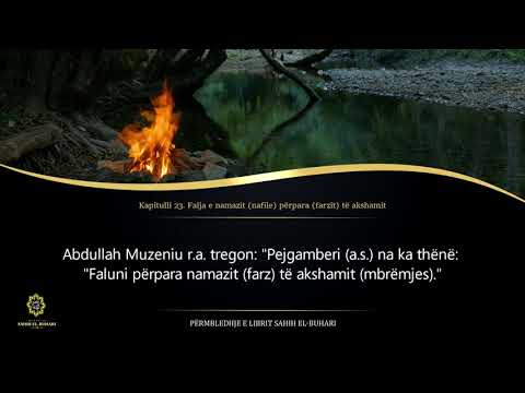 Sahih Buhari - Hadith 611 - Falja e namazit (nafile) përpara (farzit) të akshamit