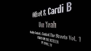 Offset &amp; Cardi B - Um Yeah (Lyrics)