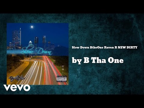 B Tha One - Slow Down (AUDIO) ft. Raven Reii