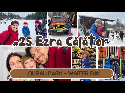 #25 Ezra călător - Durau park - winter fun - -Munții Ceahlău- Cabana Bistrita 