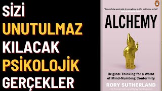 Akıldışı Psikolojik Gerçekler Muazzam Başarılar Getirebilir! (Kitap Özeti: Alche