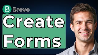 How To Create Forms In Brevo [2026 Guide]