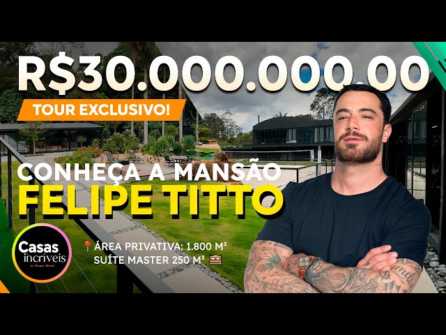CONHEÇA A MANSÃO DE FELIPE TITTO | TOUR EXCLUSIVO EM DETALHES! Casas Incríveis