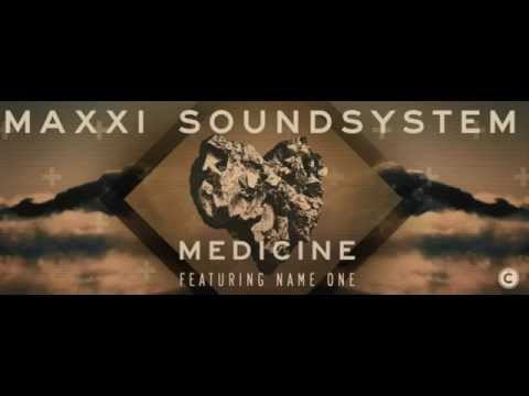 Maxxi Soundsystem Feat. Name One - Medicine (Original Mix)