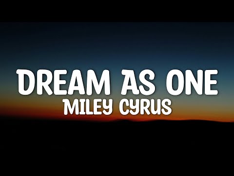 Miley Cyrus - Dream As One (Lyrics) - from Avatar: Fire and Ash