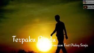 Download lagu Terpaku Rindu Suar&Temaram Feat Dialog Senja mp3 Download lagu Terpaku Rindu Suar&Temaram Feat Dialog Senja mp3