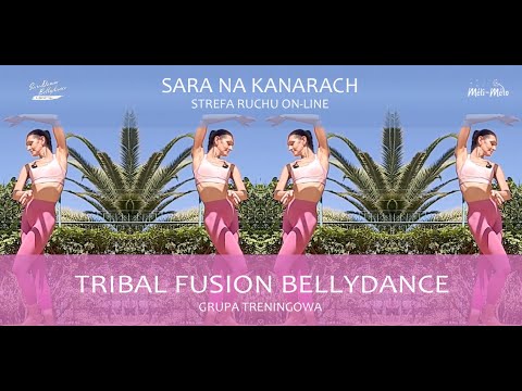 Sara na Kanarach - strefa ruchu/movement's zone/ ON-LINE - TRIBAL FUSION BELLYDANCE - EVENING SESION