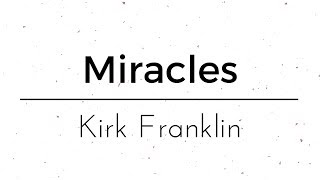 Kirk Franklin - Miracles (Tradução PT-BR)