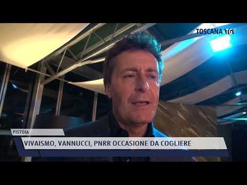 2021-12-17 PISTOIA - VIVAISMO, VANNUCCI, PNRR OCCASIONE DA COGLIERE