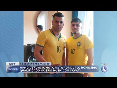 BR-116 em Dom Cavati: MPMG denuncia motorista por duplo homicídio.