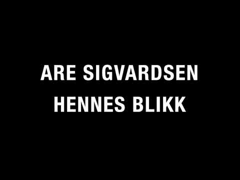 Are Sigvardsen - Hennes blikk