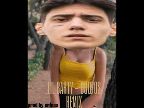 LIL BARTY - BOUFOS REMIX (full audio)