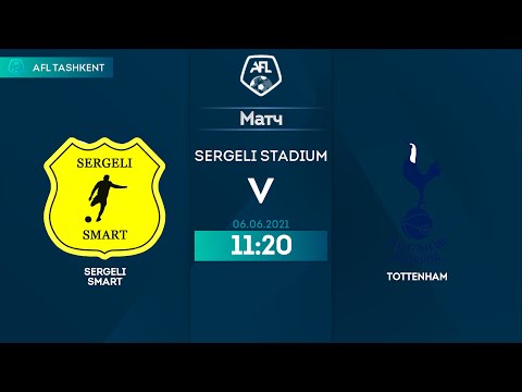 AFL CUP 2-tur Sergeli Smart-Tottenham