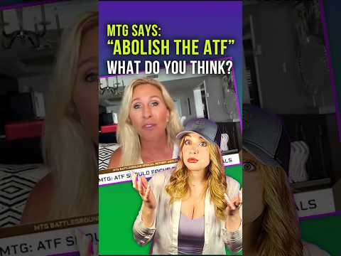MTG Says its time to ABOLISH THE ATF… Is She Right?#shortsvideo  #shorts Thumbnail