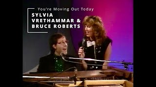 SYLVIA VRETHAMMAR &amp; BRUCE ROBERTS - You&#39;re Moving Out Today