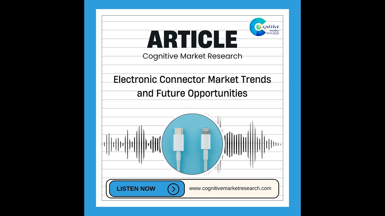 Electronic Connector Market Trends and Future Opportunities