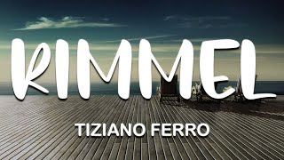 Tiziano Ferro - Rimmel TESTO / LYRICS || locarm ||