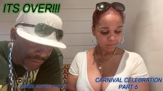 The End Has Come / Day 6 & 7 Sea Days / Carnival Celebration Debarkation Day