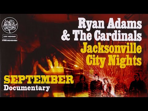 Ryan Adams and the Cardinals: September Documentary