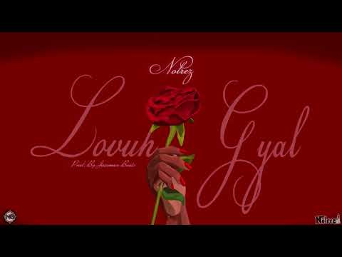 Nolrez - Lovuh Gyal (Official Visualizer)