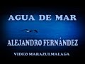 Agua de mar - Alejandro Fernández
