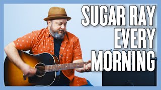 Sugar Ray Every Morning Guitar Lesson + Tutorial
