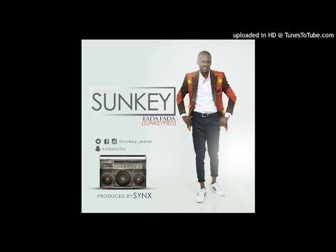 Sunkey - Fada Fada (Sunkeyfied)