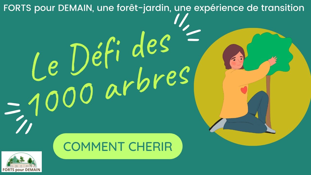 Défi des 1000 arbres 2023 : comment chérir !?