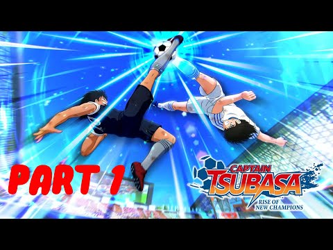 CAPTAIN TSUBASA RISE OF NEW CHAMPIONS Gameplay Walkthrough Part 1 - Story Mode (Full Game) PC STEAM