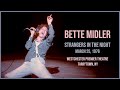 Bette Midler - Strangers In The Night (LIVE)