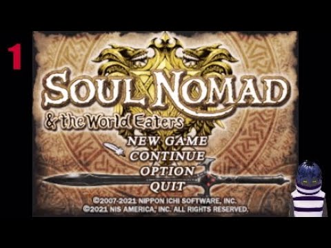 soul nomad (pc)! Lets play part 1 :meeting the god of destruction