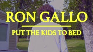 Ron Gallo - "Put The Kids To Bed" [Official Video]