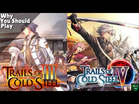 Why You Should Play Trails of Cold Steel 3 + 4