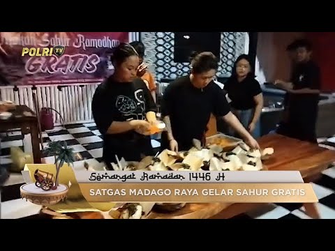 SATGAS MADAGO RAYA GELAR SAHUR GRATIS