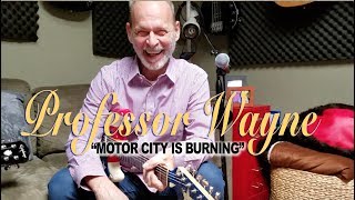 Prof. Wayne Guitar Class! &quot;Motor City Is Burning&quot;