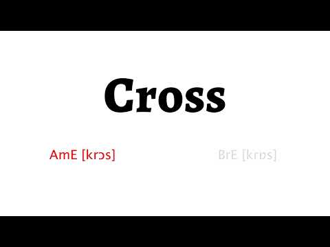 How to Pronounce cross in American English and British English