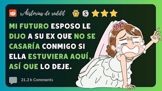 Mi futuro esposo le dijo a su ex que no se casaría conmigo si ella estuviera aquí, así que lo deje.