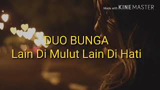 Download lagu DUO BUNGA Lain Di Mulut Lain Di hati mp3 Download lagu DUO BUNGA Lain Di Mulut Lain Di hati mp3