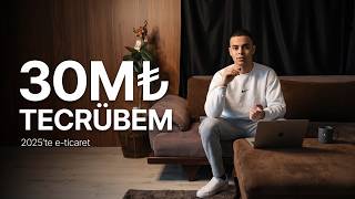 2025’te E-Ticaret ile 30M₺ Tecrübem