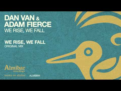 Dan Van & Adam Fierce - We Rise, We Fall (Original Mix)