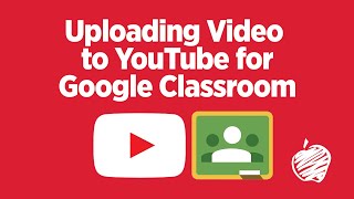 Uploading Video to YouTube for Google Classroom | A Remote Learning Tutorial