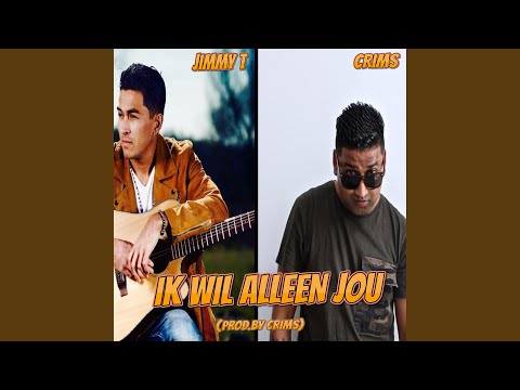 Ik wil alleen jou (feat. Jimmy T)