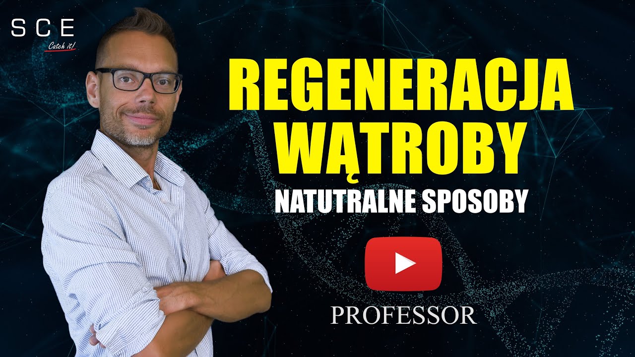Naturalne sposoby na regeneracje wątroby - Professor odc. 91