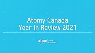 2021 Atomy Canada Year-in-Review