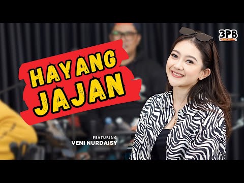 HAYANG JAJAN - MAHESA | 3PEMUDA BERBAHAYA FEAT VENI NURDAISY