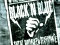 Nasty, Nasty - Black 'N Blue