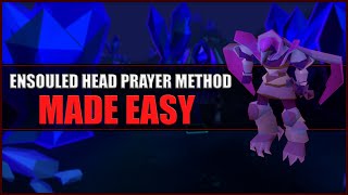 Quick Guide to Ensouled Heads Prayer Method in OSRS