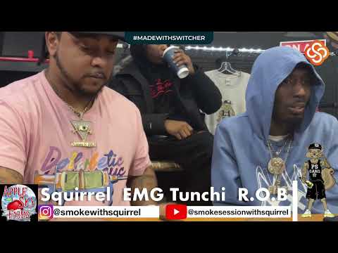 Smoke Session With Squirrel Episode 24: EMG Tunchi
