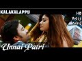 Unnai Patri Unnidame Kalakalappu HD Video HD Audio Vimal Shiva Oviya Anjali Vijay Ebenezer