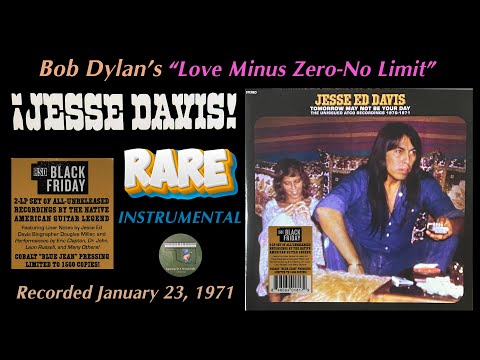 Jesse Ed Davis "Love Minus Zero-No Limit" RARE UNISSUED 1971 Bob Dylan Leon Russell